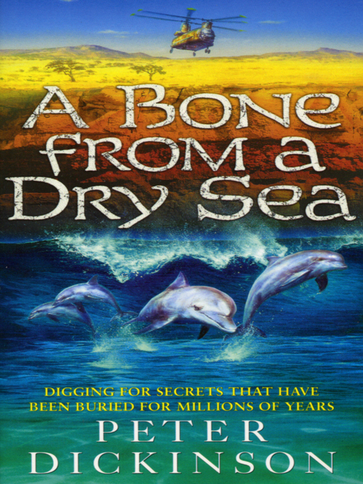 Title details for A Bone From a Dry Sea by Peter Dickinson - Available